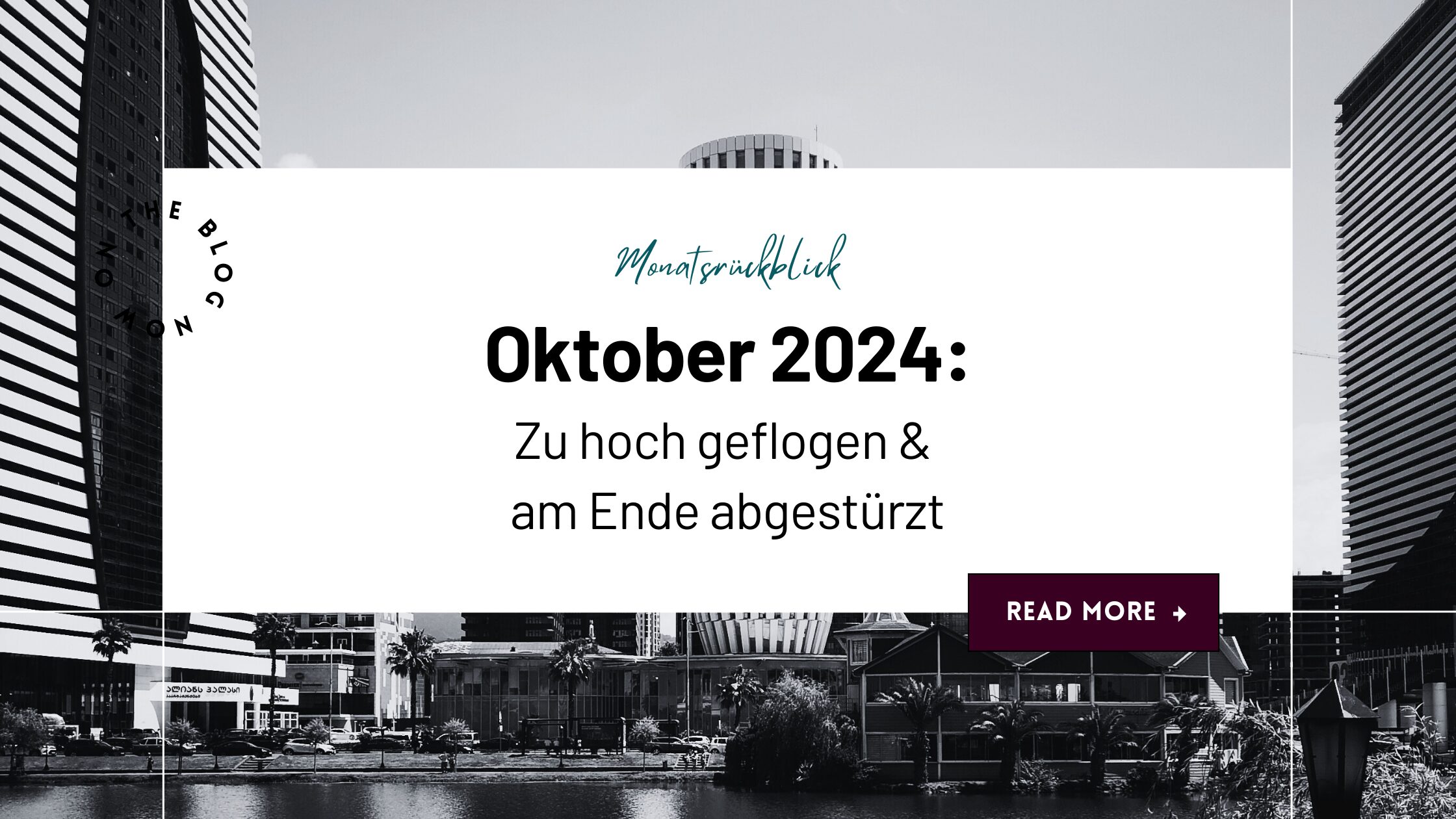 Monatsrückblick Oktober 2024: Zu hoch geflogen & am Ende sehr tief gefallen