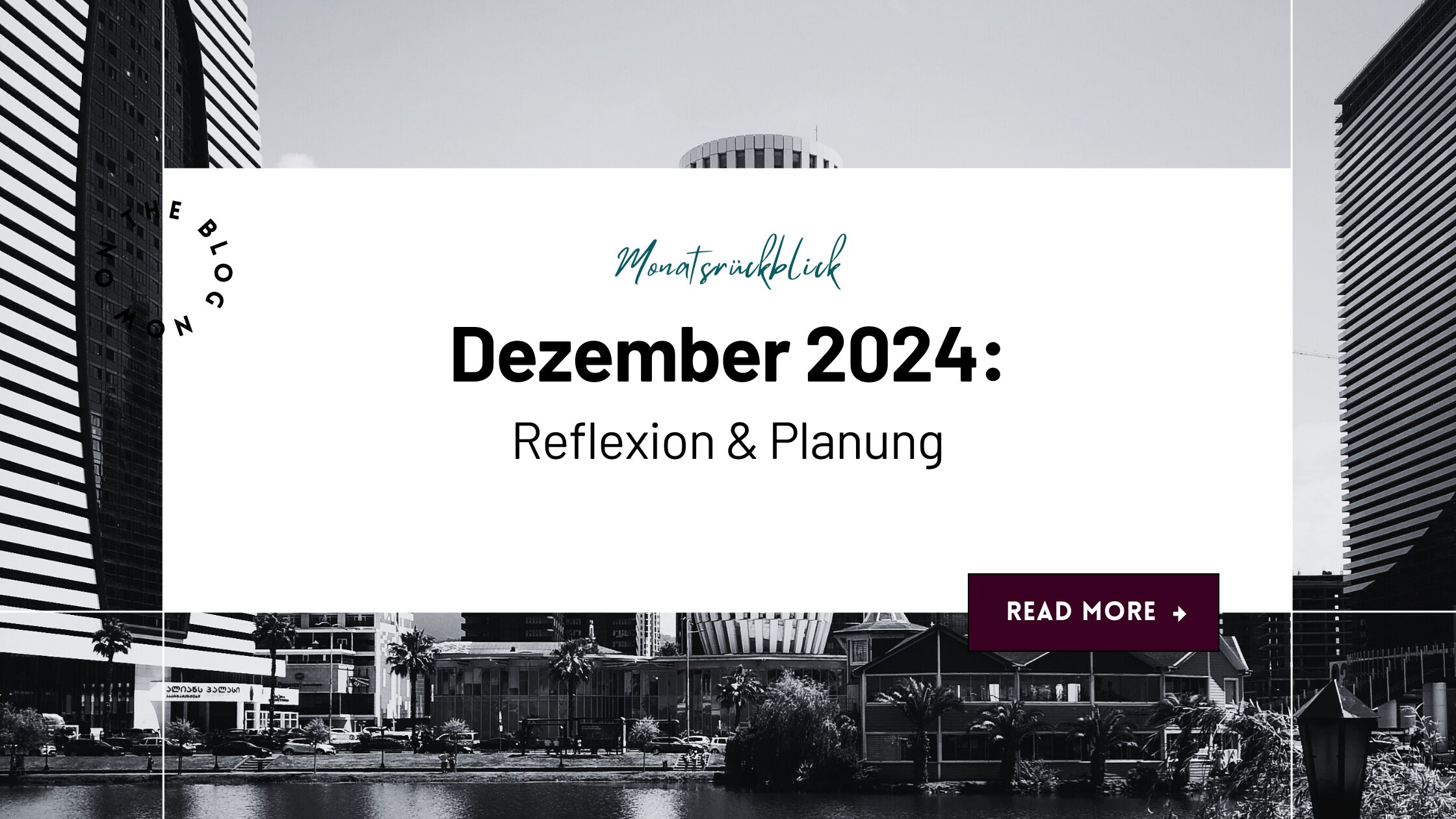 Monatsrückblick Dezember 2024: Reflexion & Planung